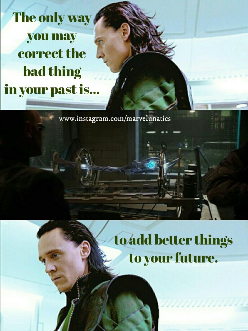 marvelunatics's tweet photo. " The only way you may correct the bad thing in your past is to add better things to your future."
#Quotes #Loki #TomHiddleston #Avengers https://t.co/xGxes6E83Y