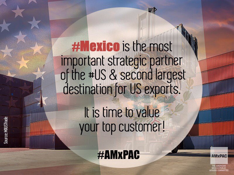 AMxPAC's tweet image. #Mexico is the most important strategic partner of the #US &amp;amp; 2nd largest destination for US exports. It is time to value your top customer!