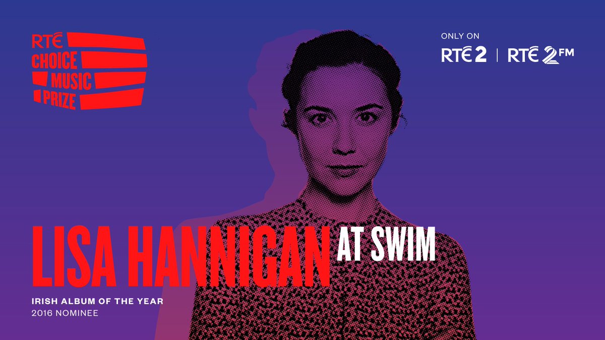 choiceprize's tweet image. Congrats @LisaHannigan, At Swim has been shortlisted for the #RTEChoiceMusic Prize album of the year @rte @IMROireland @IRMA_Org