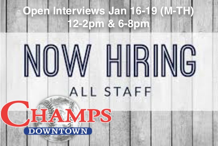 Now Hiring All Positions at #ChampsDowntown
Open Interviews Next Week