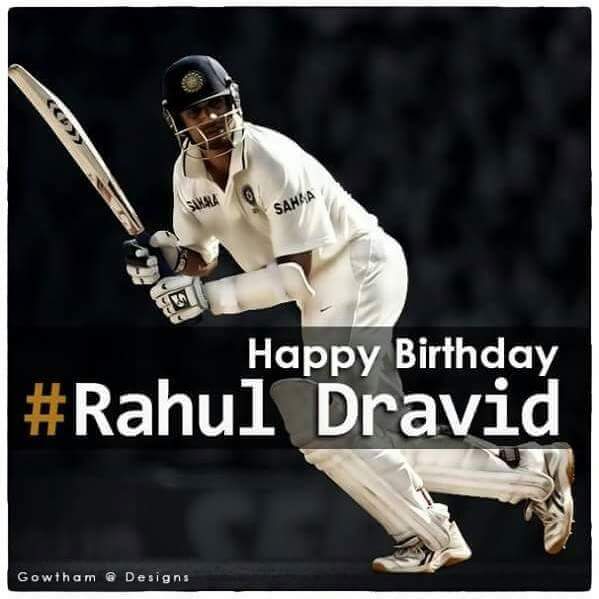  Birthday Rahul Dravid Sir 