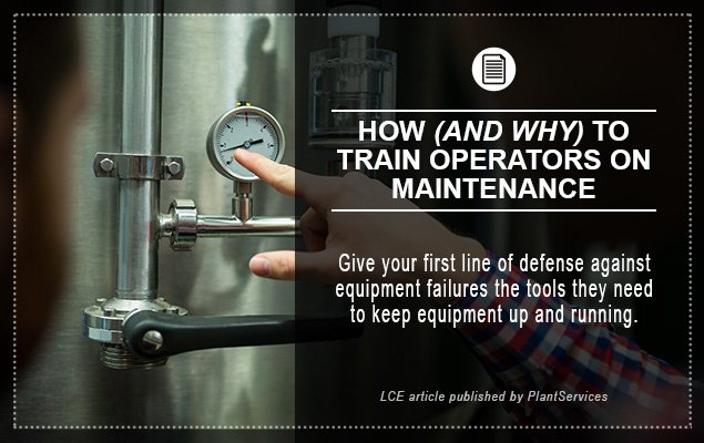 LCE_Today's tweet photo. "How (and why) to train operators on #maintenance" @PlantServices https://t.co/GcleFDLmTq #reliability https://t.co/dzsa5zA8Yj