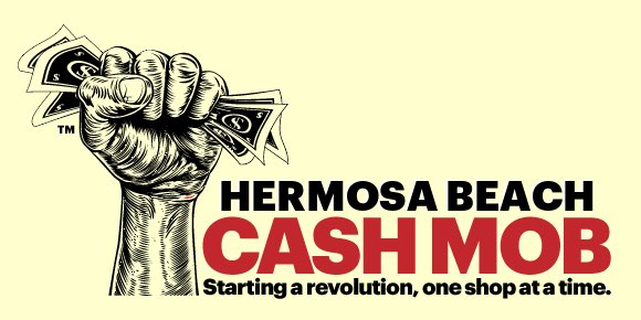 Get on the VIP list for the Hermosa Beach Cash Mob! cashmob.us/hermosa-beach/ #hermosabeach #cashmob #community #shop