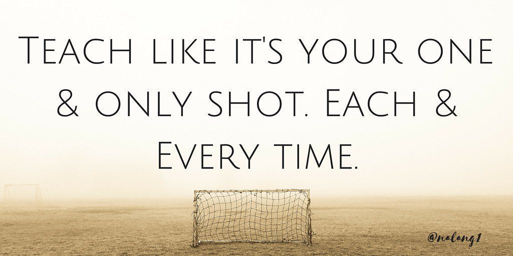 drlangraad's tweet photo. Teach with gusto. As if you'll only get one shot. Each and every time. #edchat #education #teaching #divergED https://t.co/NEZGbpNOYf
