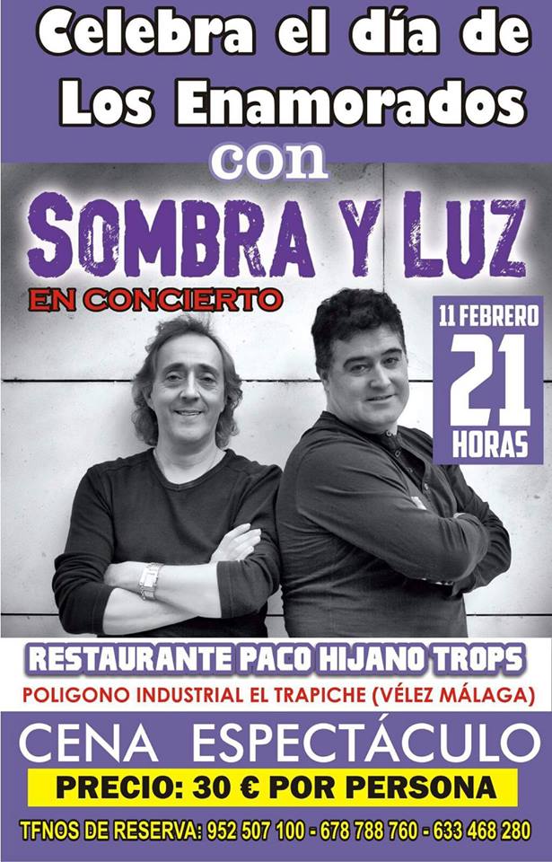 11 Febrero <a href="/SOMBRAYLUZ_Ofic/">SOMBRA Y LUZ</a> en Rest Paco Hijano Trops de Vélez Málaga a las 21h. Recomienda elfiesta.es