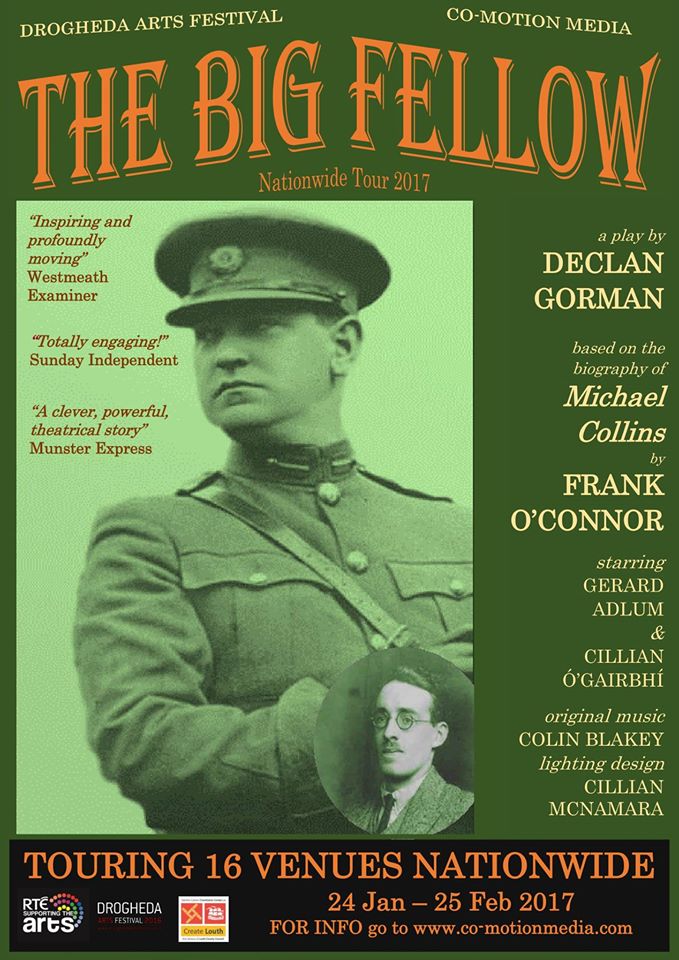 CoMotionDublin's tweet photo. 5-week tour of #thebigfellow play starts #clonakilty Jan24 near #MichaelCollins birthplace: ends @axisBallymun a mile from his grave #rtesta https://t.co/2ikKgZQ2Wq