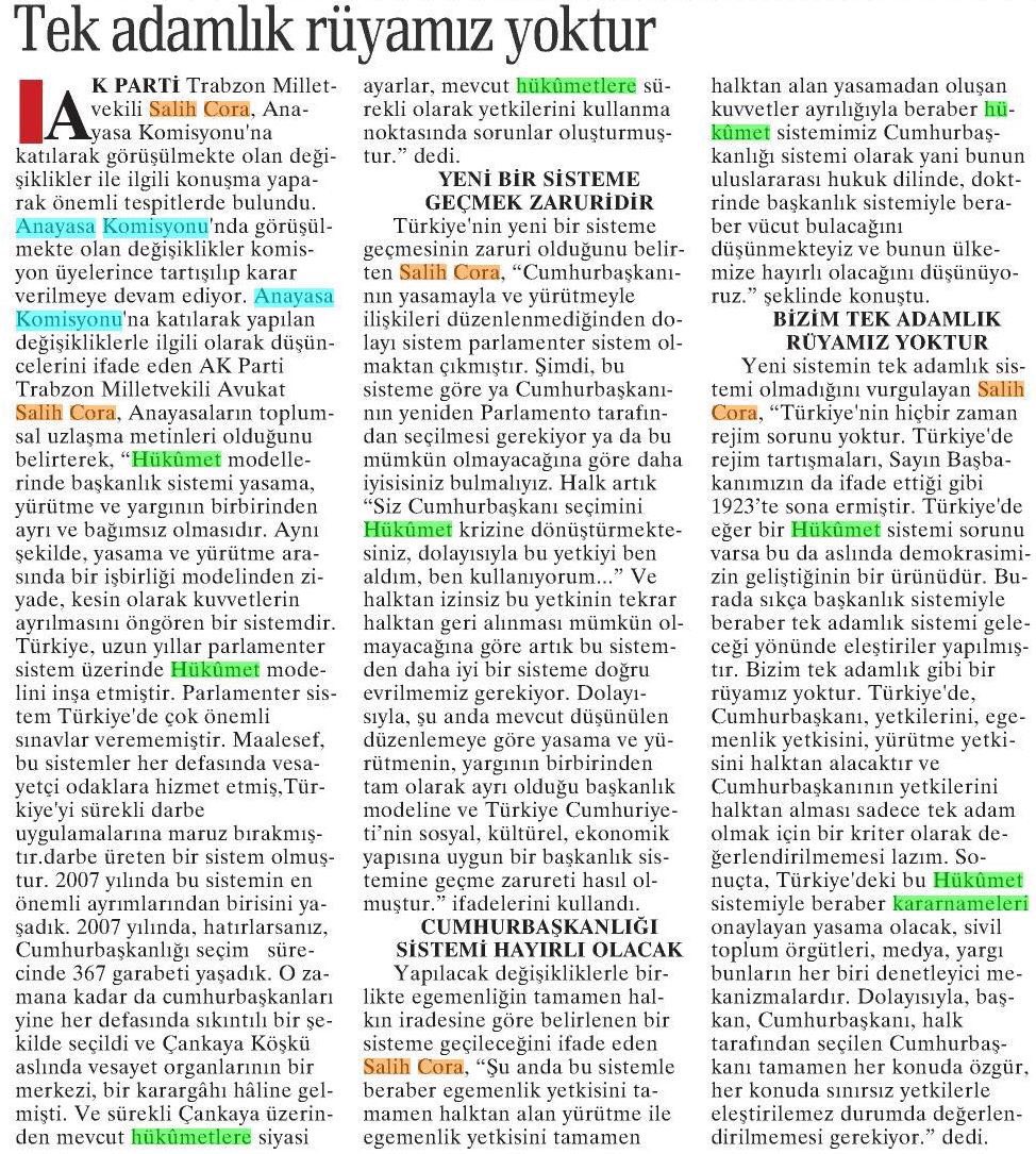 Türkiye'nin rejim sorunu yoktur.
Türkiye'de rejim tartışmaları,Sayın Başbakanımızın da ifade ettiği gibi 1923'te sona ermiştir.
