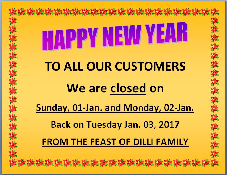 Happy New Year to all our guests
Holiday hours <a href="/Feastofdilli/">Feast of Dilli</a> 
#AlderwoodTO #Etobicoke #lakeshorewest #Mimico #Brownsline