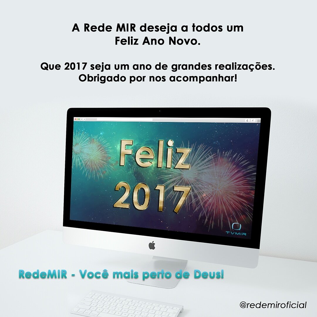 Desejamos a todos um Feliz Ano Ano! Obrigado por nos acompanhar em 2016. #RedeMIR #Feliz2017