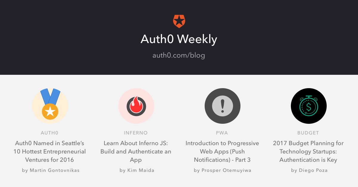 auth0's tweet image. 😀 The last #Auth0Weekly of 2016! 
🚀 Read articles about #InfernoJS, #ProgressiveWebApps and more! 
👉 auth0.com/blog/?utm_sour…