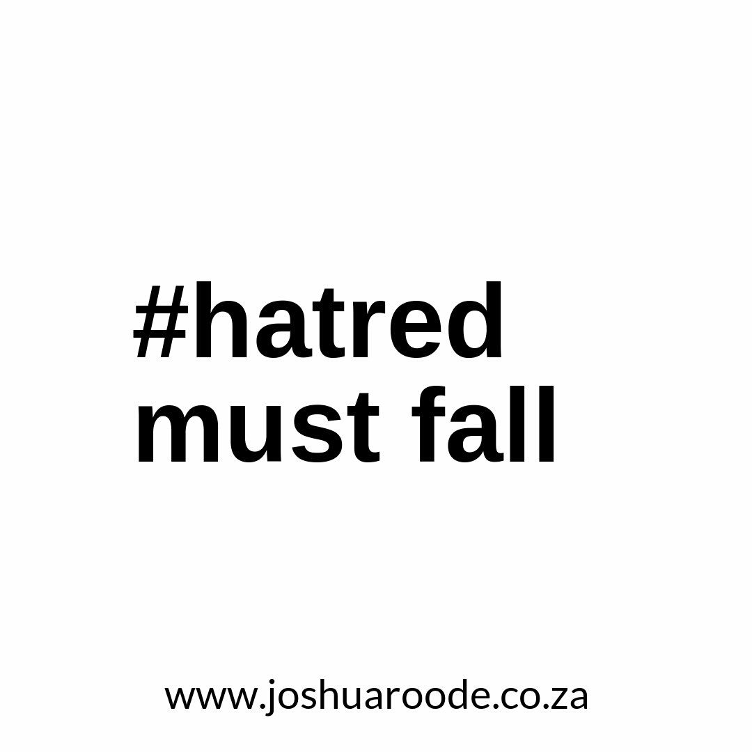 joshuaroode's tweet photo. The violence and hatred between human beings needs to stop. #hatredmustfall #southafrica #love #hope #peace https://t.co/UCtV8r1wKx