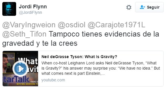 Tampoco tienes evidencia de la gravedad y te la crees.