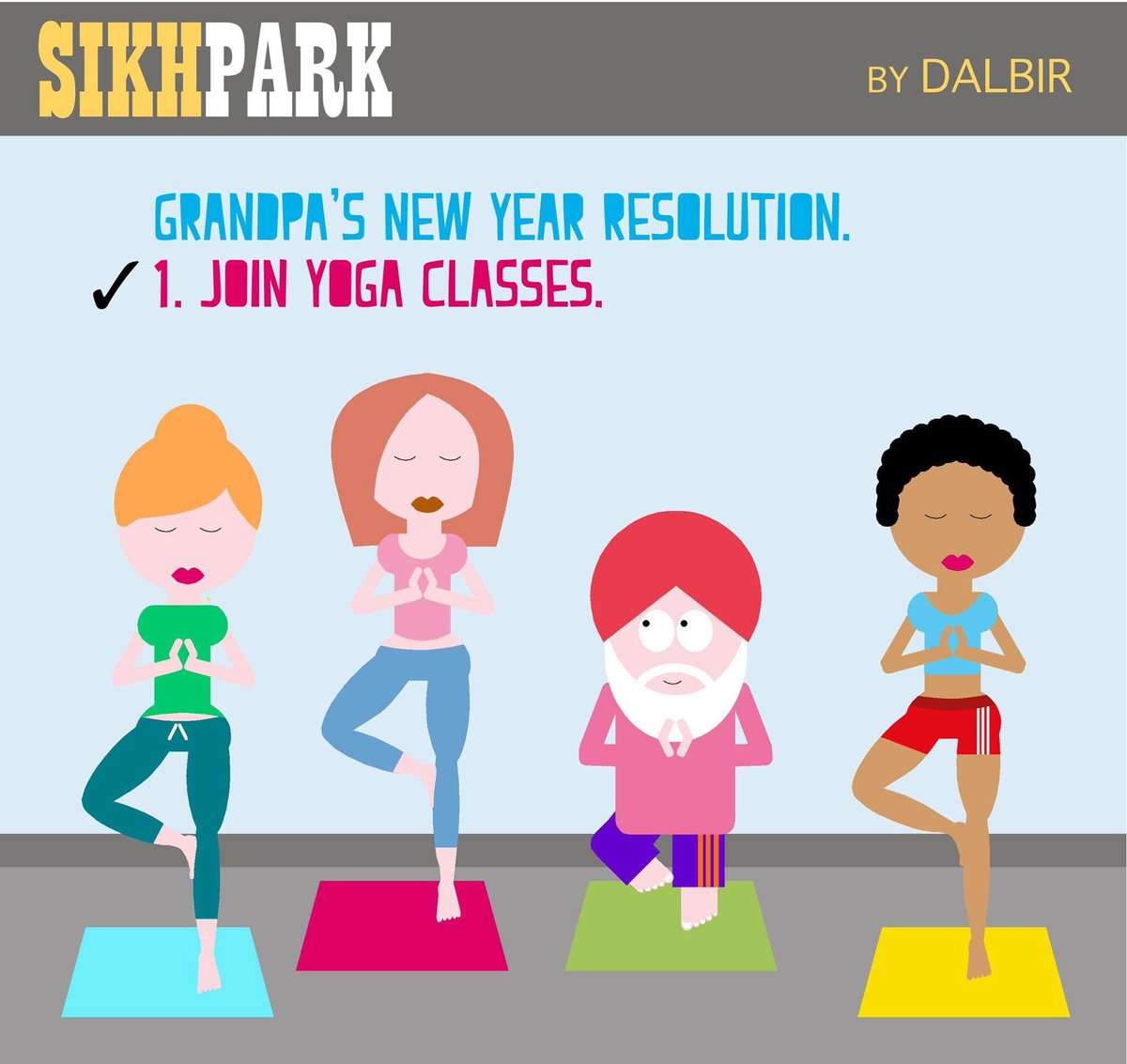SikhPark's tweet photo. What's your #NewYearResolution #NewYearResolutionIWillKeep #webcomic #yoga @Yoga_Journal @YogaWorks #desi @DailyCupofYoga https://t.co/vwMlGzDaeV