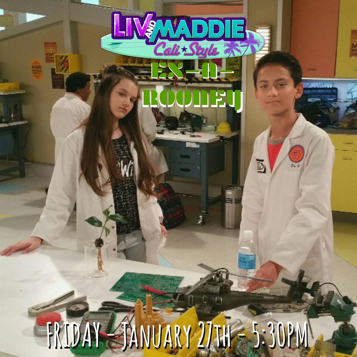 Geniuses by chance, lab partners by choice. #Pal returns in #LivAndMaddieCaliStyle #ExARooney. FRIDAY - January 27th - 5:30PM
