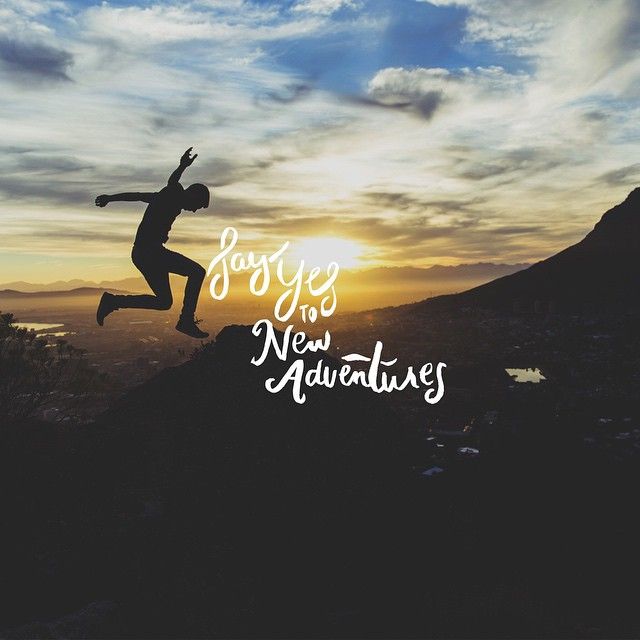 Let's Live Happy! on Twitter: "Say YES to new adventures ...