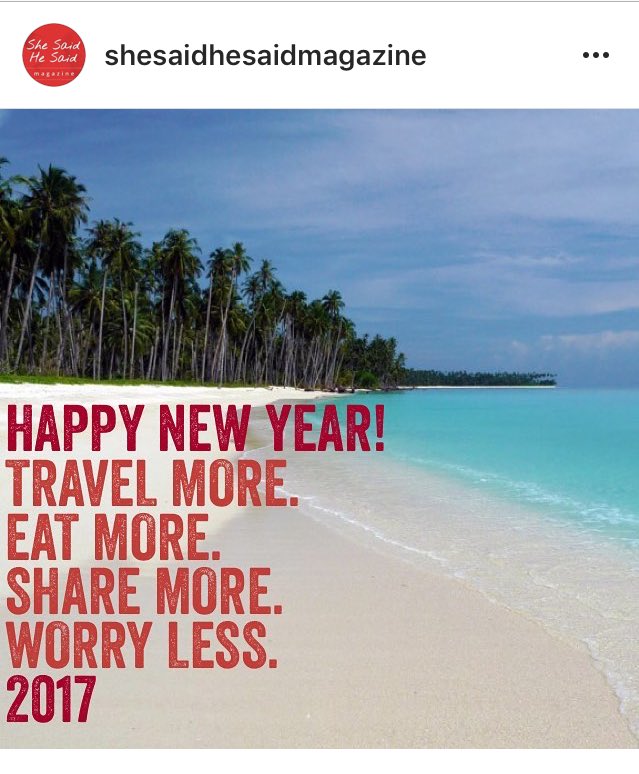 Happy New Year! #travelmore #eatmore #sharemore #worryless #newyearsday #newyearsresolutions #shesaidhesaid