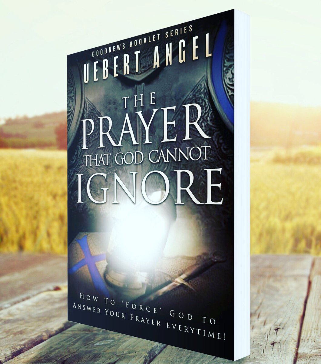 UebertAngel's tweet photo. My NEW BOOK coming soon!
Title: 'THE PRAYER THAT GOD CAN NOT IGNORE'
#2017YearOfAngelicVisitation https://t.co/GTuzVtivkK