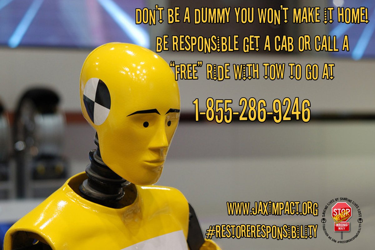 JAXImpact's tweet photo. Don’t be a Dummy you won’t make it home! Be #Responsible get a Cab or call a “FREE” ride with #Tow2Go at 855-286-9246 #RestoreResponsibility https://t.co/m6fymBrkzH