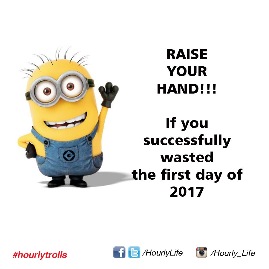 HourlyLife's tweet image. #welcome2017 #wasted #firstdayof2017 #hourlytrolls #hourlylife #minion