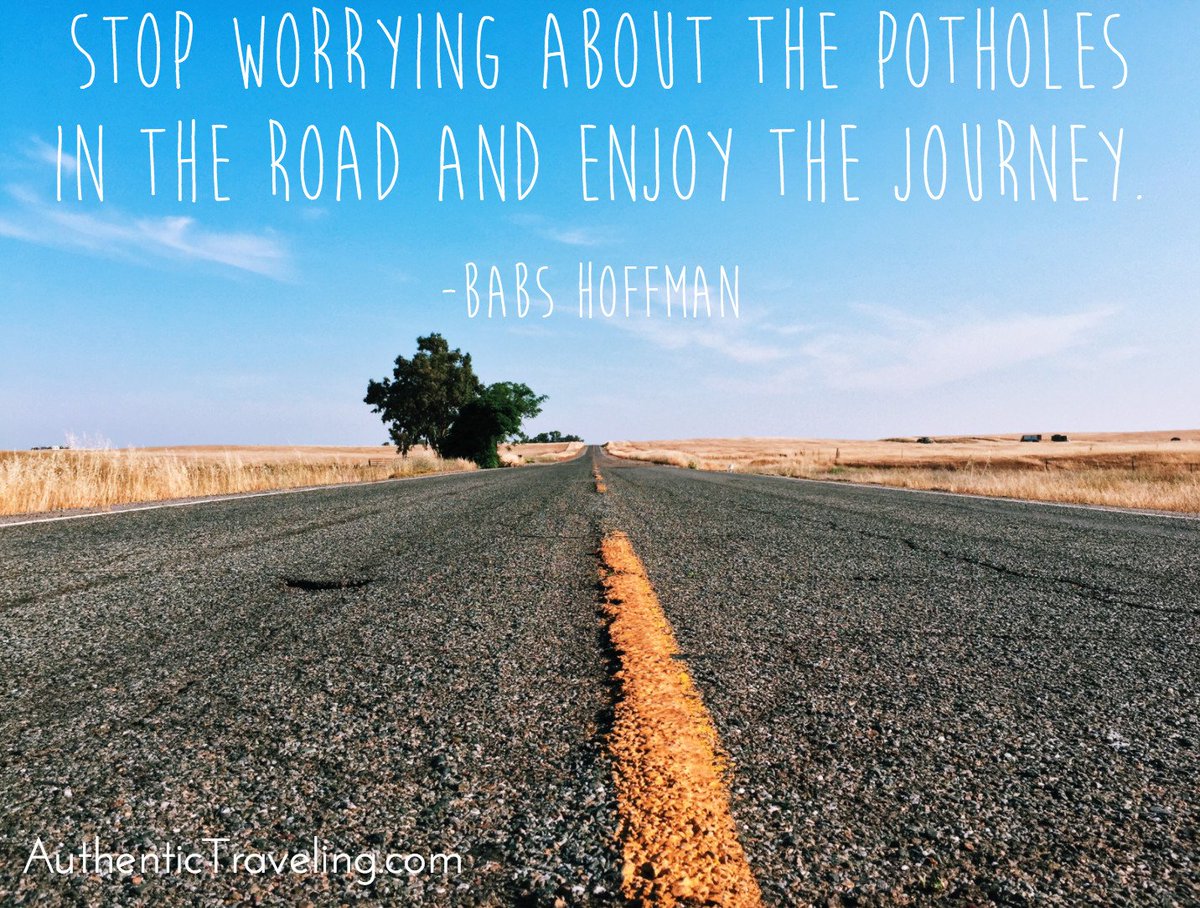 Andrew Scott on Twitter Stop worrying about the potholes in the road and  enjoy the journey  Babs Hoffman httpstcoV4vk6bnMzp  Twitter