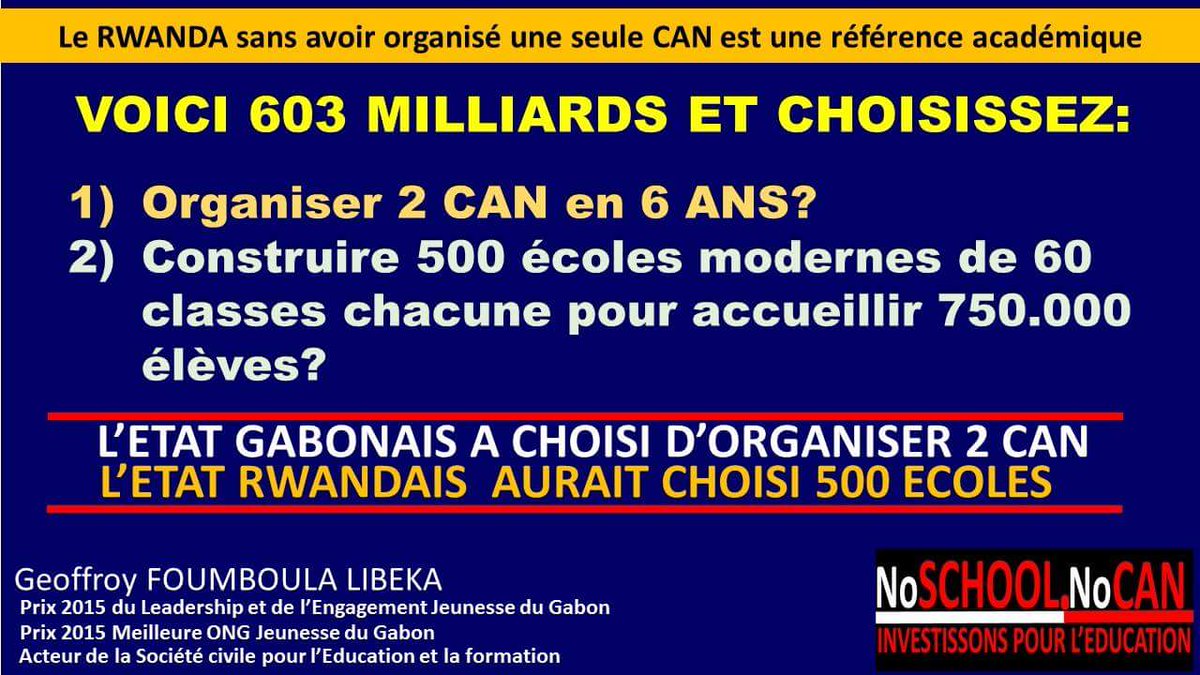 GFoumboula's tweet photo. Le budget de 2 CAN au Gabon aurait pu construire et equiper 500 ecoles pour accueillir 750.000eleves. NoSCHOOlNoCAN https://t.co/ijIbI7bPFq