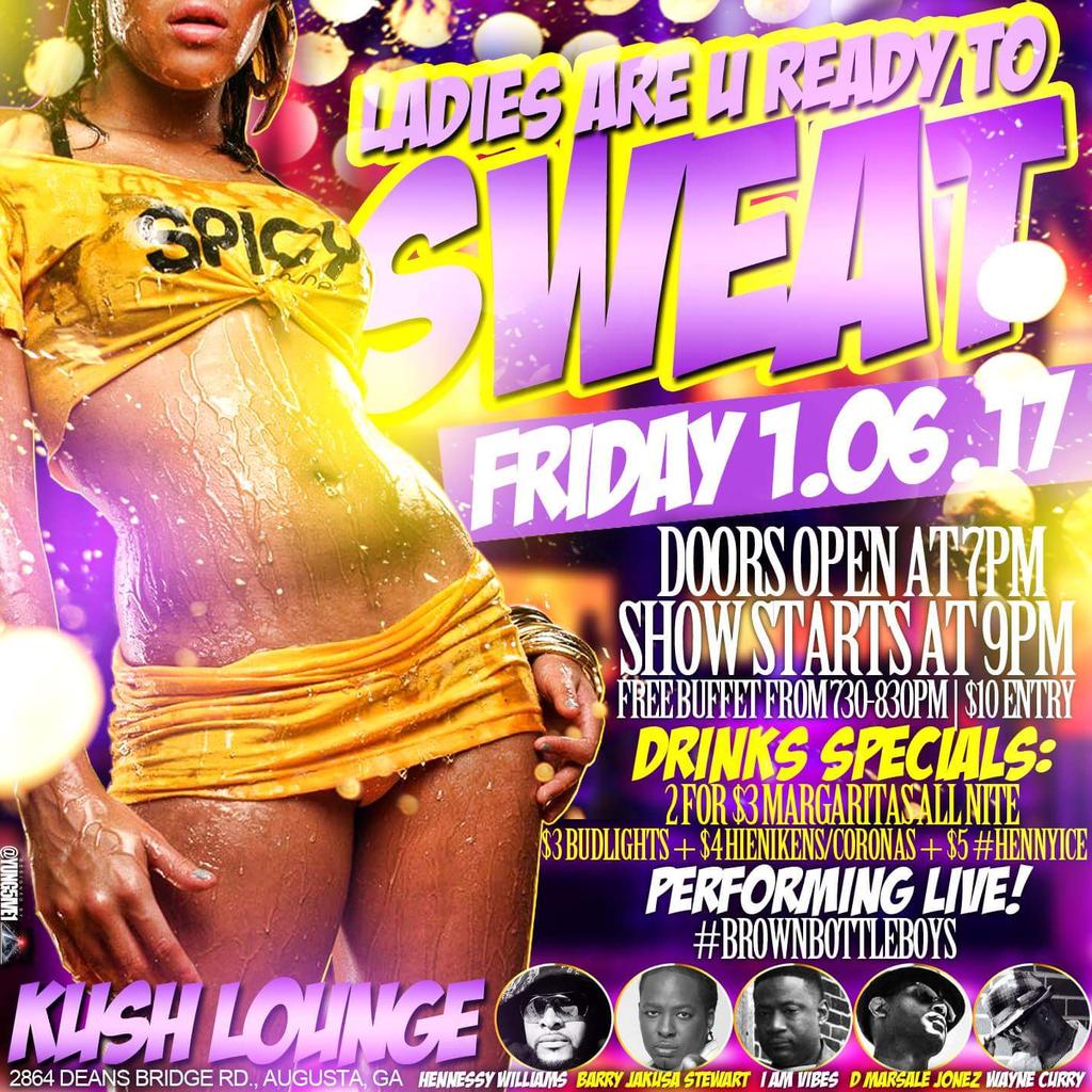 BluDaBrand's tweet image. This Fri...First Fri of 2017!! Ladies r u to sweat!! #DaBrownBottleBoyz LIVE at #KusHVIPLounge Deans Bridge Rd #AugGa #RnB #NeoSoul #Music