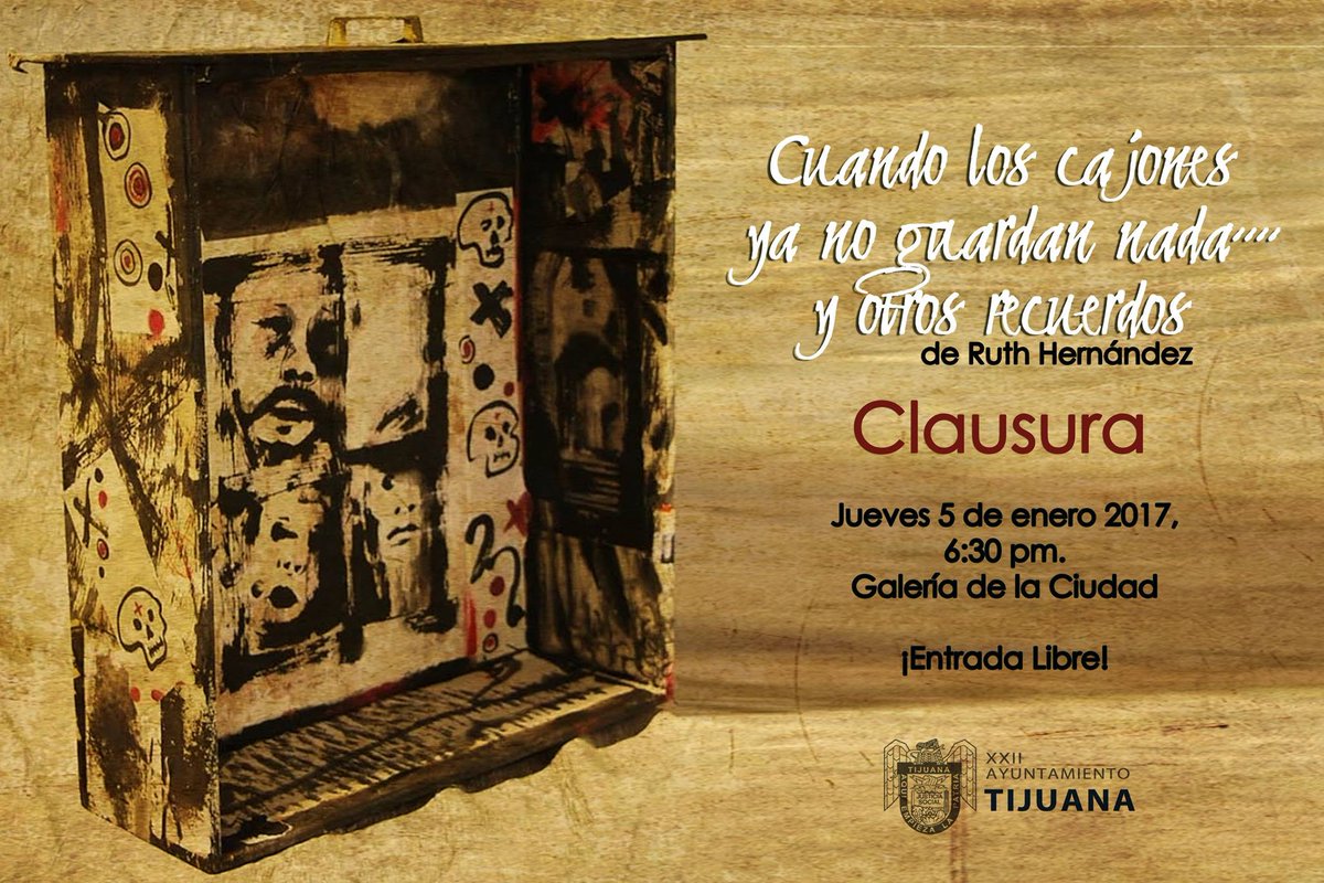 Acompáñanos el jueves 5 de enero a la clausura de "Cuando los cajones ya no guardan nada... y otros recuerdos" de Ruth Hernández.