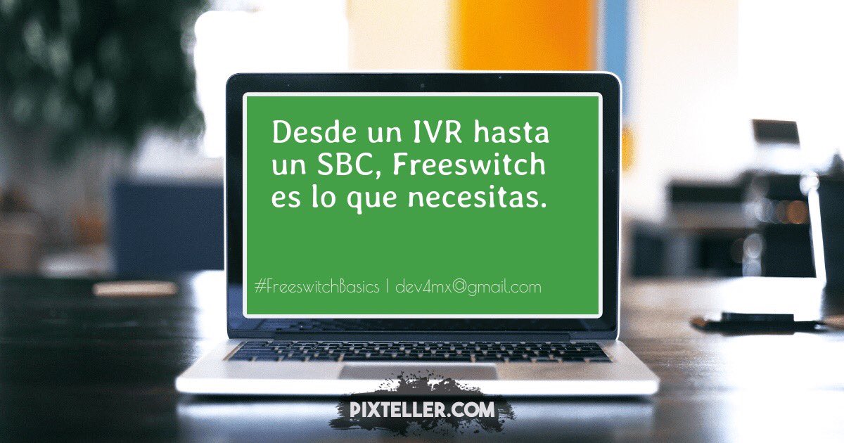 devfourall's tweet image. #Enero27 dev4mx@gmail.com #FreeswitchBasics
