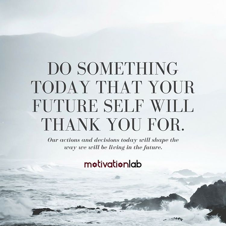 MotivationLabCo's tweet image. Do something today that your future self will thank you for. #inspiration #motivation #positivethinking
