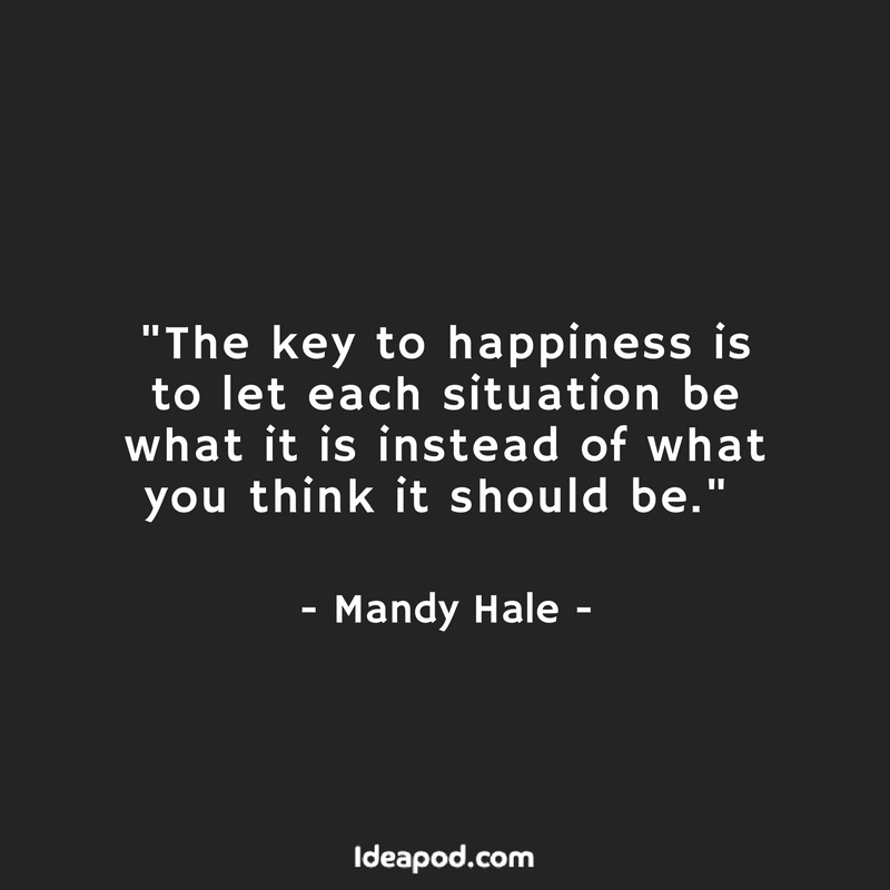 mindfulive's tweet photo. "The key to happiness is to let each situation be what it is instead of what you think it should be." - Mandy Hale https://t.co/d8YMkY7JIr