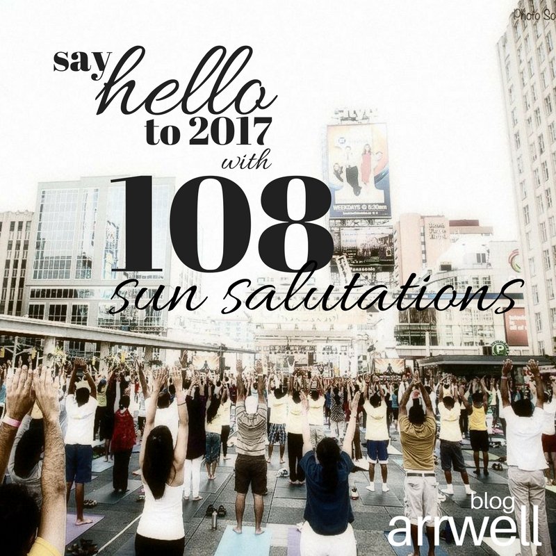 [blog] Say hello to 2017 with 108 sun salutations. ow.ly/sNUh307DFx7 #yoga #yogathon #happynewyear #yogablog #inspiration #arrwell