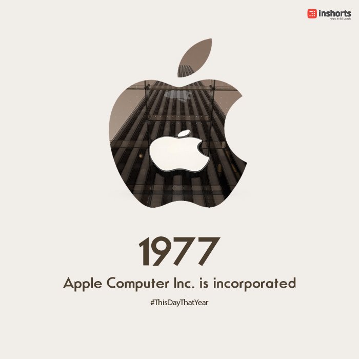 inshorts on Twitter: "Apple Computer Inc was incorporated on 3rd Jan 1977. It was renamed as Apple Inc. later. #ThisDayThatYear #StayInformed https://t.co/GTAwKfrrCt" / Twitter