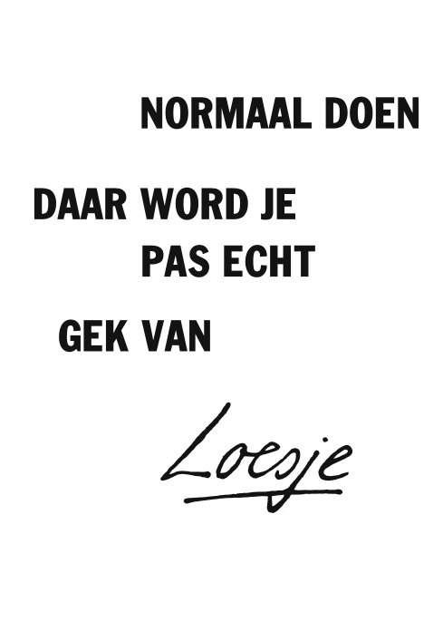 Nee... onze massages zijn gelukkig "niet normaal".....