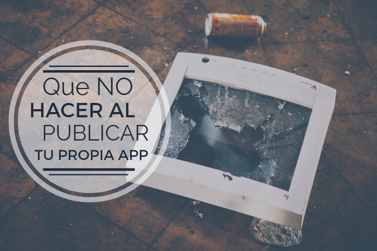 AppYourself_Esp's tweet photo. Mira lo que NO debes hacer al momento de crear una App. Echa un vistazo a las condiciones de Google &amp; Apple en https://t.co/vH4YzgkShd https://t.co/yLglVE0IIL