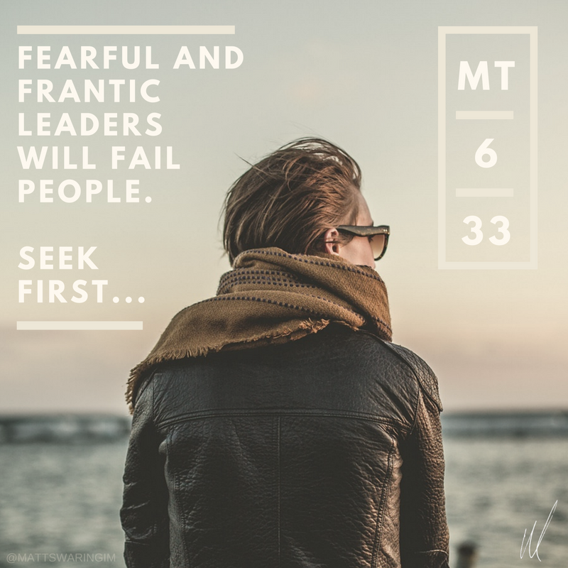 MattSwaringim's tweet photo. Fearful and frantic leaders will fail people. Seek first...
#matt633 #leadership #allign https://t.co/AEYj8Rxt0O