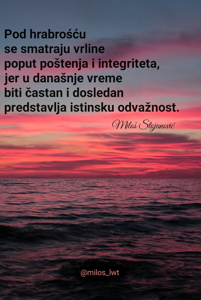 milos_lwt's tweet photo. Pod hrabrošću se smatraju #vrline poput poštenja i integriteta... #hrabrost #integritet #BoljiLjudi #VodiBezTitule https://t.co/3XakL1rXga