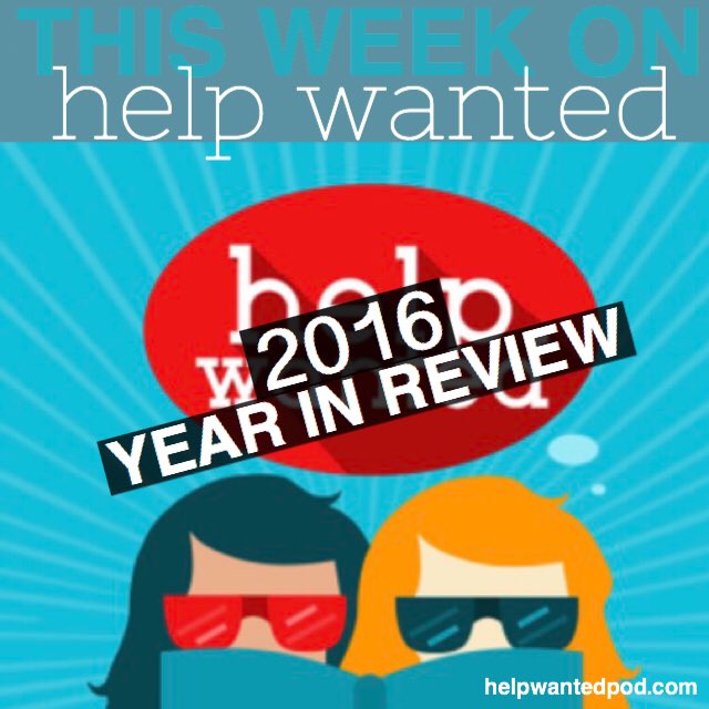 helpwantedpod's tweet photo. Hear a sample of some of our fave episodes from 2016 on the latest #HelpWantedPod https://t.co/dnUfUgEFxC https://t.co/oHCwsJICDD