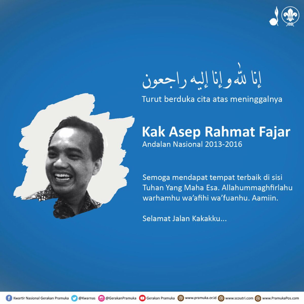 AdhyDault's tweet photo. Innalillahi wainna ilaihi rojiun, duka sedalam2nya atas wafatnya Kak Asep Rahmat Fajar. Anak muda yg jujur, ramah, teladan bagi Pramuka https://t.co/tzpUyMET5A
