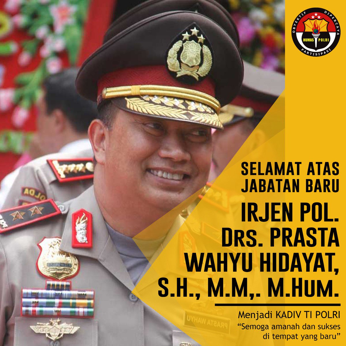 DivHumas_Polri's tweet photo. Selamat Atas Jabatan Baru Irjen Pol. DRS. Prasta Wahyu Hidayat S.H., M.M,.M.HUM. #promoter https://t.co/HR7SK2tz7H