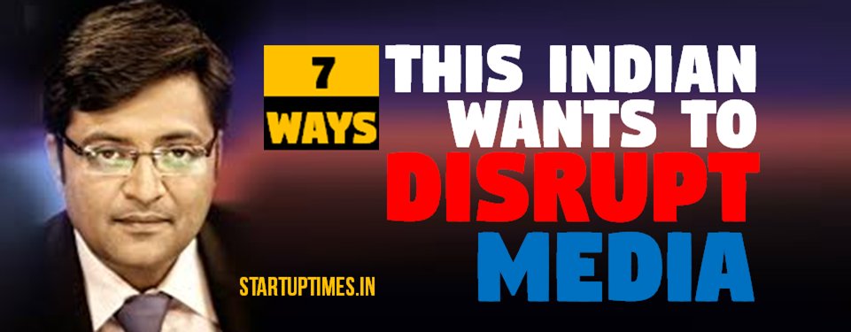StartupTimes1's tweet photo. One INDIAN wants to #DISRUPT Media - How?
Read > https://t.co/HLYj5GdQgq

@RealArnabG @TimesNow #Startup #Entrepreneur #Media #Disruptor https://t.co/QhREJsMnpX