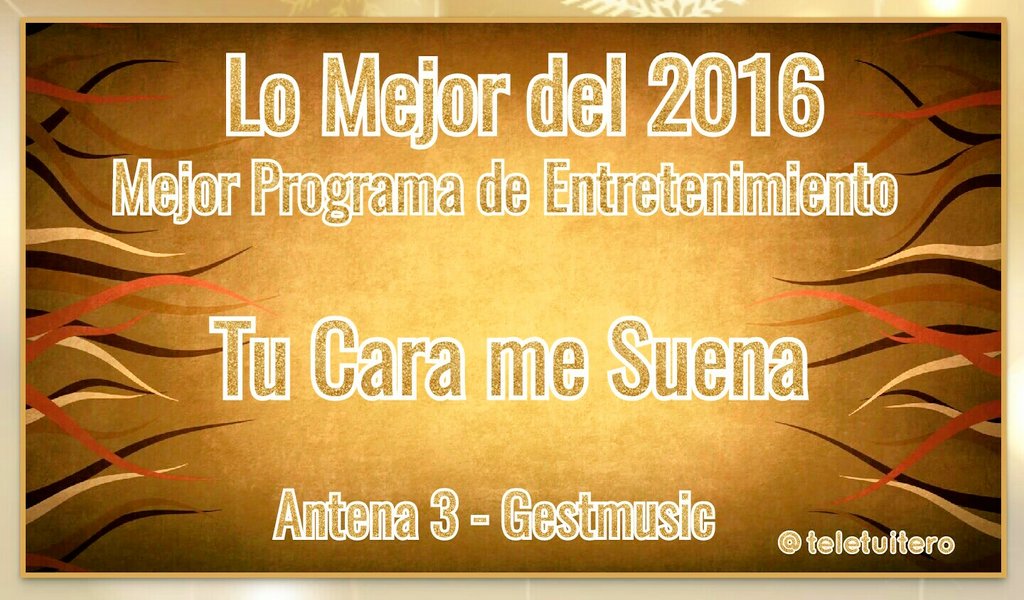 TeleTuitero's tweet image. #LoMejorDel2016 | #MejorPrograma de Entretenimiento
#TCMS - Antena 3 -Gestmusic
@Gestmusic @antena3com @tinetr @Fuentes_Manel @AngelLlacer
