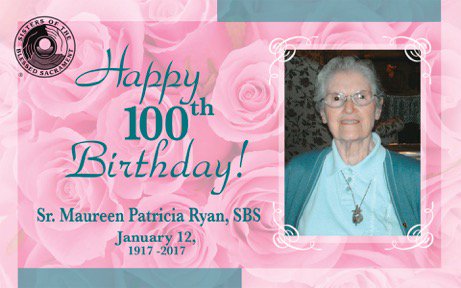 Happy 100th Birthday, Sr. Maureen Patricia - faithful follower of SKD!
