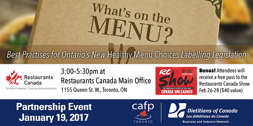 Register: tinyurl.com/hrpbuh8
More information email toronto@cafp.ca
Information on Restaurants Canada Show: rcshow.com