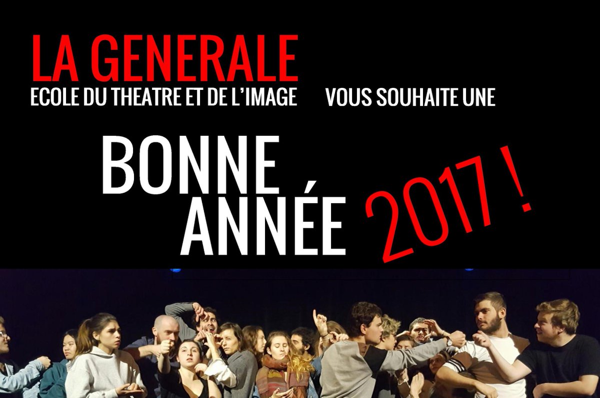 LA <a href="/LaGenerale_/">Ecole LA GENERALE</a>  vous souhaite une belle et heureuse année 2017.
#cinema #comédie  #costume #formation #théâtre #montreuil