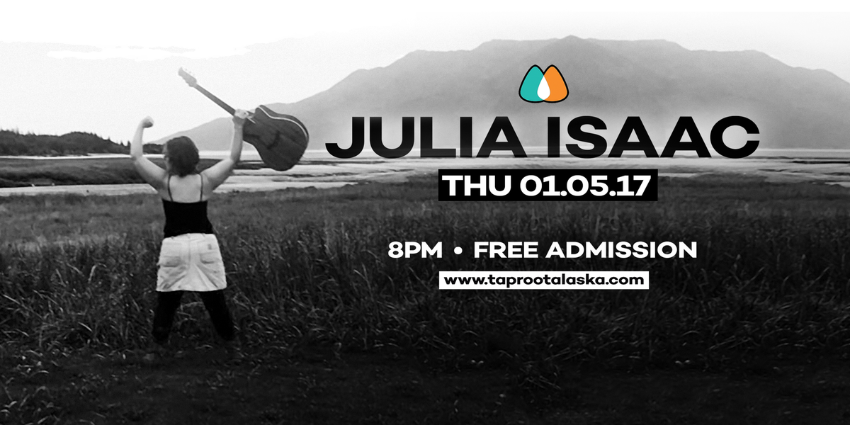 TapRootAK's tweet photo. Free show tonight at @TapRootAK with Julia Isaac https://t.co/6JC6ewk1fI