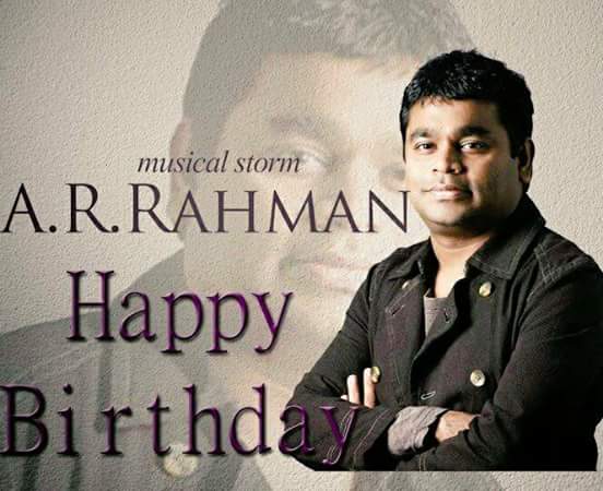 The Great Musical A.R.RAHMAN Today is special days Wish you Very Happy birthday A.R Rahman 