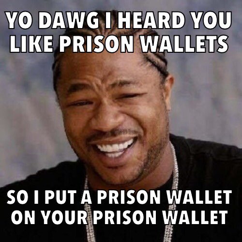 Prison Wallet Meme Michael Yoder