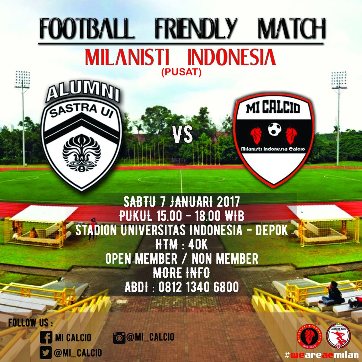 MI_Calcio's tweet photo. [Pusat] 
⚽ #FriendlyMatch Vs Alumni Sastra UI
📅 Sabtu 7 Januari 2017
🕒 15.00 - 18.00 WIB
📍 Stadion Universitas Indonesia
🔴⚫ #weareacmilan https://t.co/BjzK09prRb