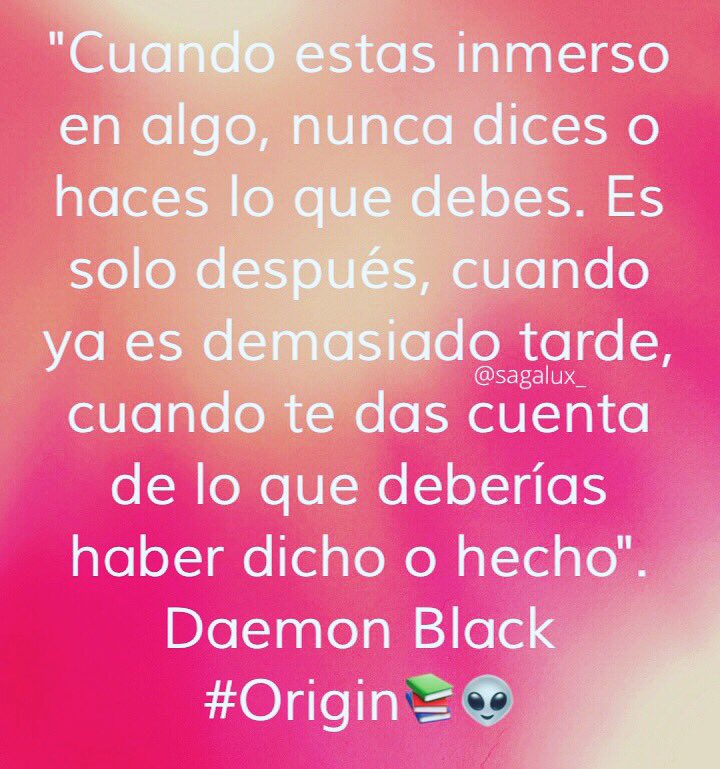 "Cuando estás inmerso en algo, nunca dices o haces lo que debes..."

#Origin 👽