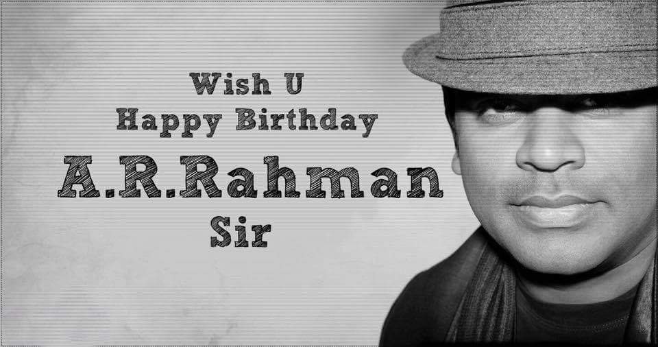 Happy birthday to Great Legendary music director........  A.R Rahman sir..... 